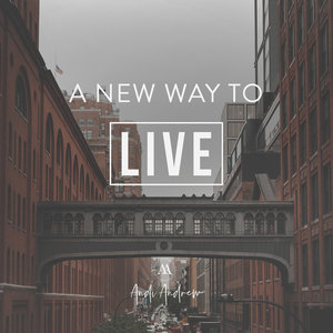 A New Way to Live